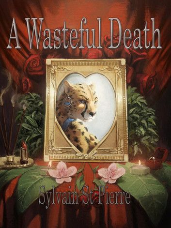 A Wasteful Death, by Sylvain St-Pierre