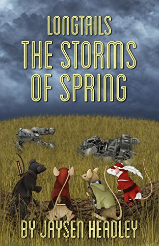 Longtails: The Storms of Spring, by Jaysen Headley