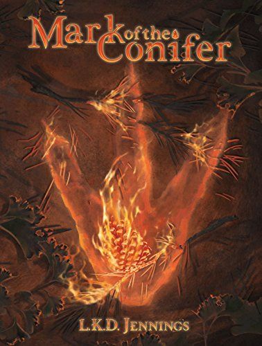 Mark of the Conifer, by L.K.D. Jennings