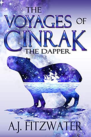 Voyages of Cinrak the Dapper, by A.J. Fitzwater