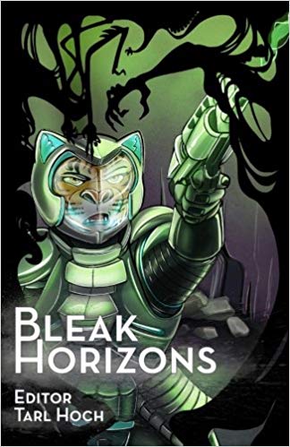 Bleak Horizons, ed. Tarl Hoch